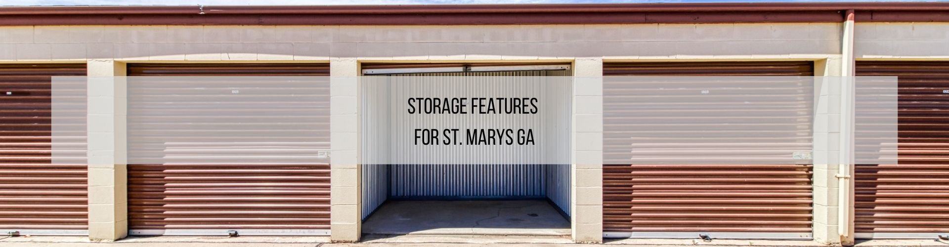 Storage Features St marys GA